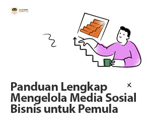 Panduan Lengkap Mengelola Media Sosial Bisnis untuk Pemula