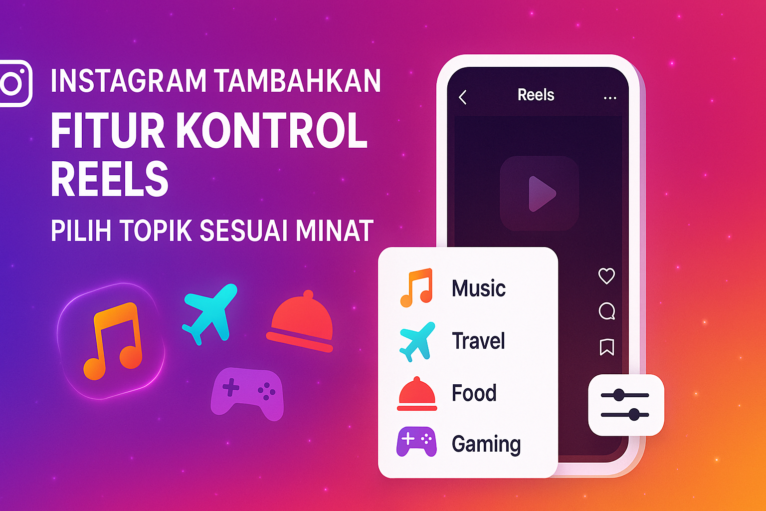 Instagram Tambahkan Fitur Kontrol Reels untuk Pilih Topik Sesuai Minat