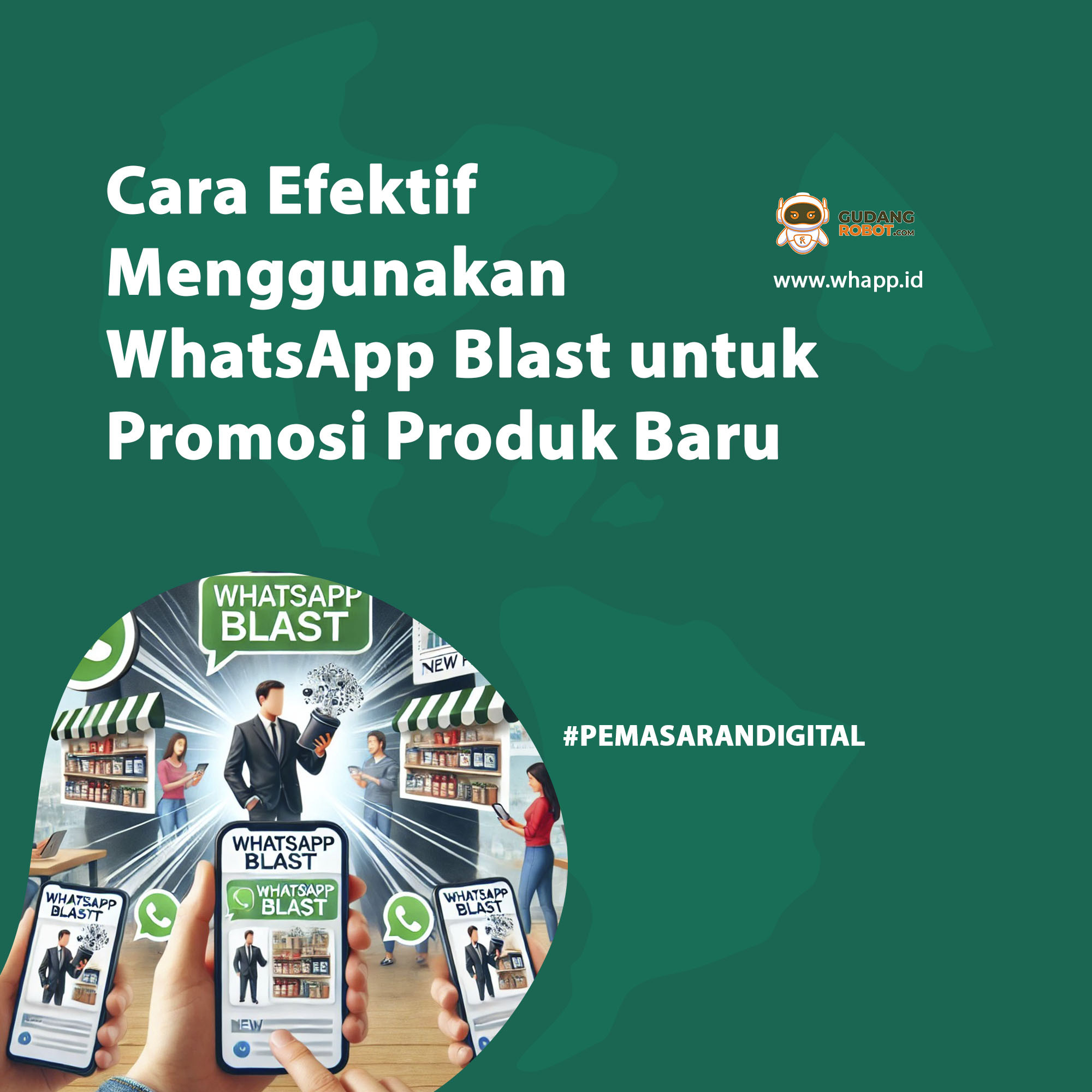 Cara Efektif Menggunakan WhatsApp Blast untuk Promosi Produk Baru