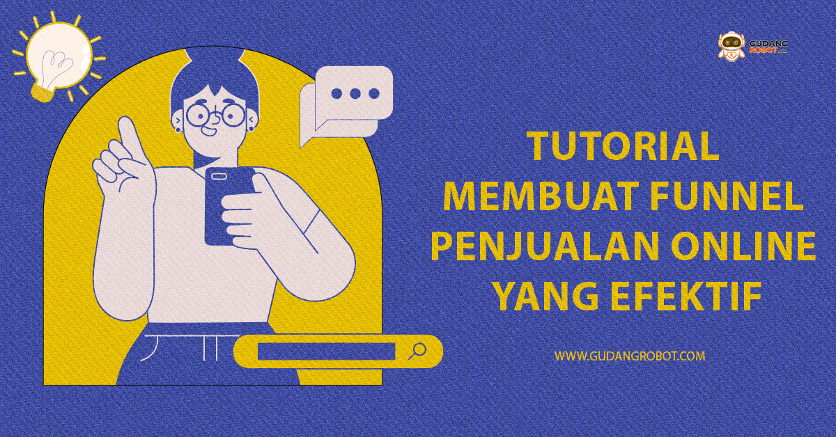 Tutorial Membuat Funnel Penjualan Online yang Efektif